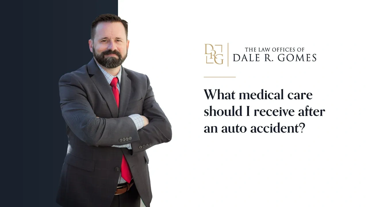 A man in a suit stands with arms crossed next to text: "What medical care should I receive after an auto accident? The Law Offices of Dale R. Gomes.