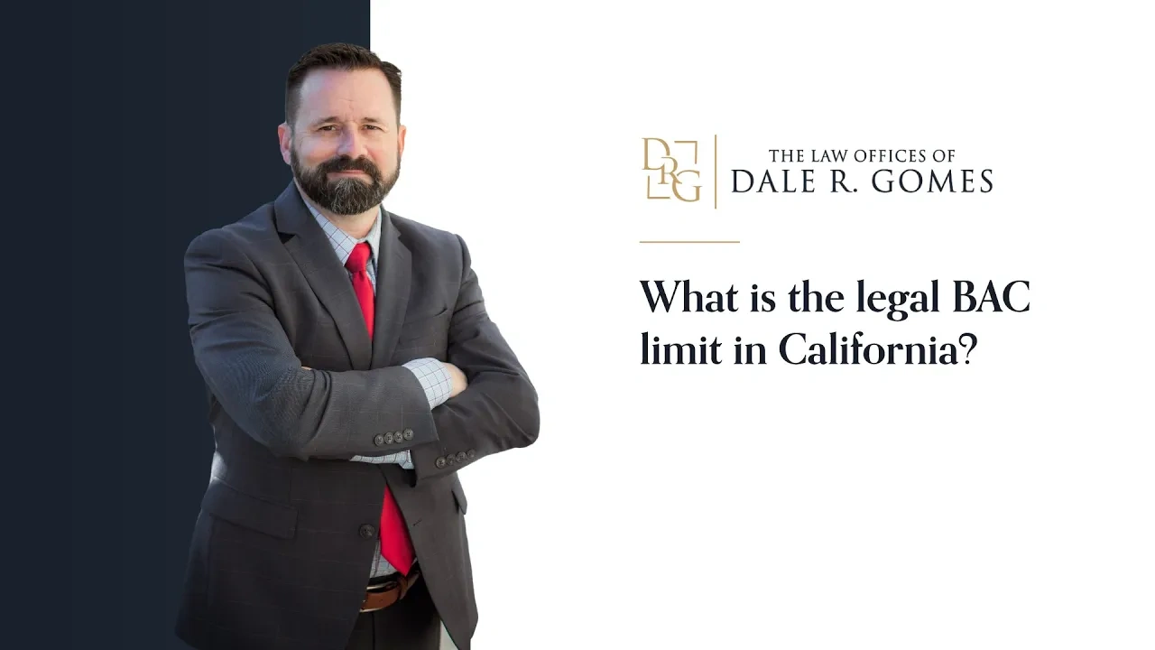 A man in a suit stands next to text reading, "What is the legal BAC limit in California?" with "The Law Offices of Dale R. Gomes" logo above.