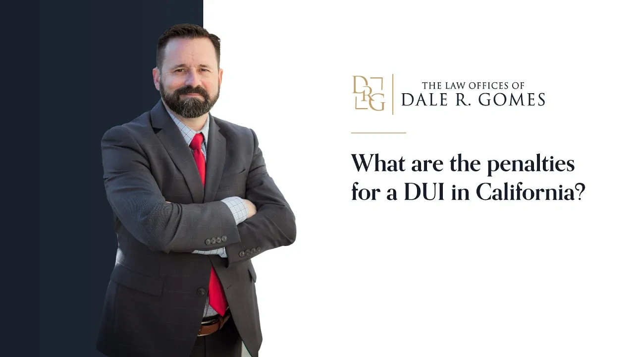 A man in a suit stands with arms crossed next to text reading, "What are the penalties for a DUI in California?" and "The Law Offices of Dale R. Gomes.